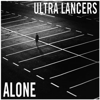 Alone by The Ultra Lancers