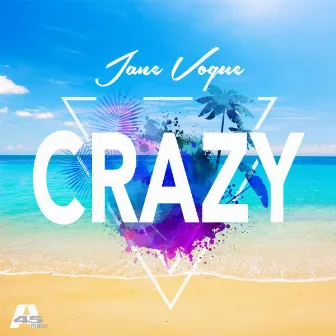 Crazy by Jane Vogue