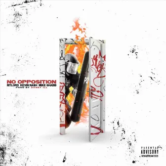 No Opposition (feat. Mtlord & Mike Shabb) by Kevin Na$h