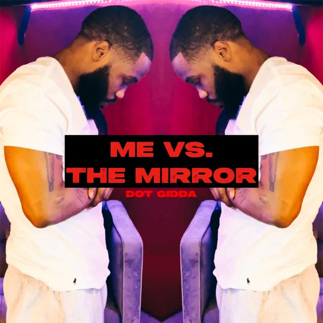 Me vs. the Mirror