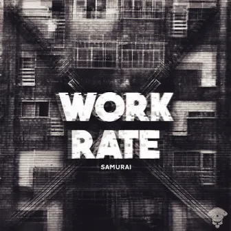 Workrate by Samurai