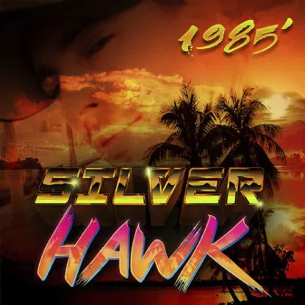 1985's by SilverHawk