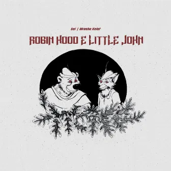 Robin Hood & Little John by Akasha Keist