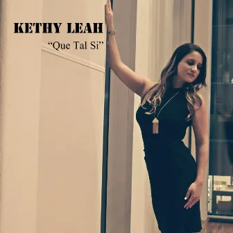 Que Tal Si by Kethy Leah