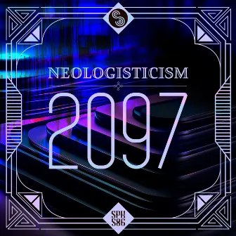 2097 by Neologisticism