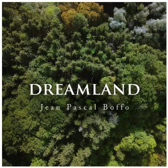 Dreamland by Jean-Pascal Boffo