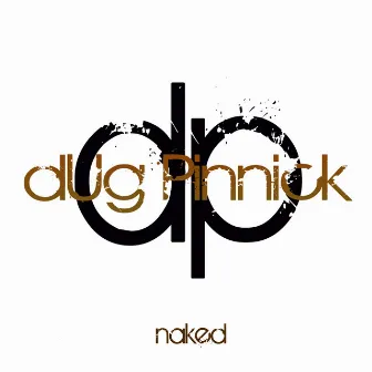 Naked by Doug Pinnick