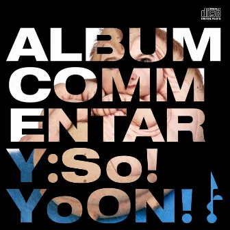 Album Commentary: So!YoON! by So!YoON!