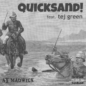 Quicksand! by AX MADWICK