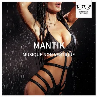 Musique Non Vertique by Mantik