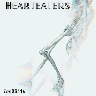 HEARTEATERS by Tan2$L1K