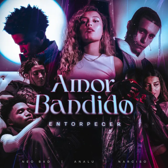 ENTORPECER - Amor Bandido