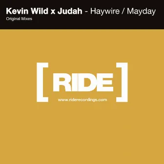 Haywire + Mayday by Kevin Wild