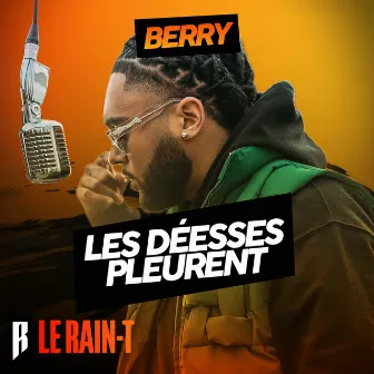 Les déesses pleurent by Berry