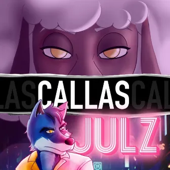 Callas by Julz