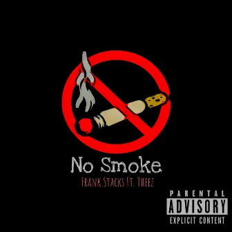 No Smoke by Frank Stacks