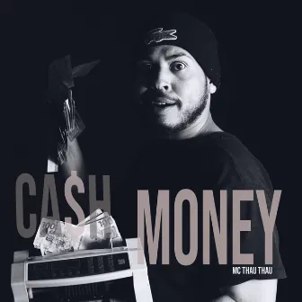 Cash Money by mc thau thau