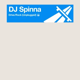 Drive/Rock (Unplugged) by Dj Spinna