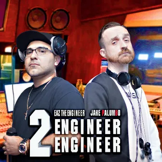 Engineer 2 Engineer by EaZ The Engineer