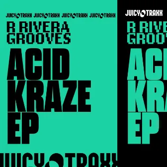 Acid Kraze by R Rivera Grooves