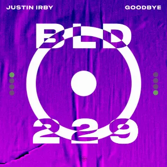 Goodbye by Justin Irby