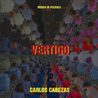 Vértigo (Música de Película) by Carlos Cabezas