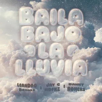 Baila Bajo La Lluvia by Danny Romers