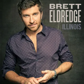 Illinois by Brett Eldredge