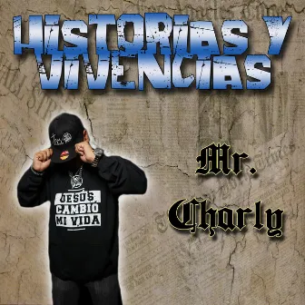 Historias Y Vivencias by Mr. Charly