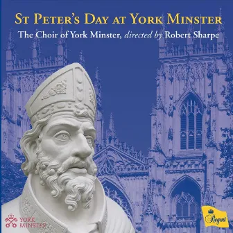 St Peter’s Day At York Minster by The Choir of York Minster