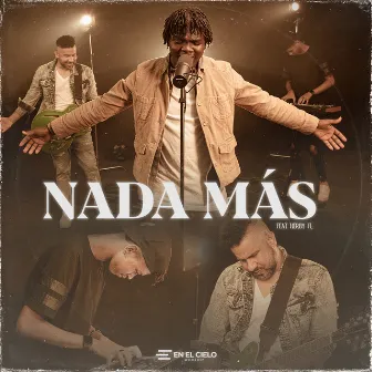 Nada Más (Cover) by En El Cielo Worship