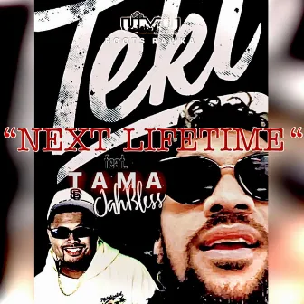 Next Lifetime by TEKI