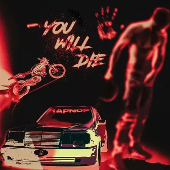 You Will Die by Rapnos