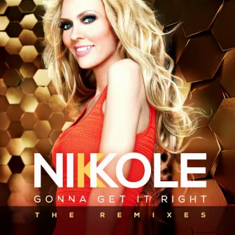 Gonna Get It Right (The Remixes) by Nikkole