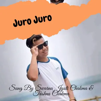 Juro Juro (with Trishna Chakma) by Swarna Jyoti Chakma