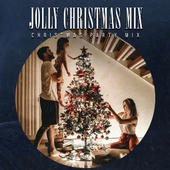 Jolly Christmas Mix by Christmas Party Mix