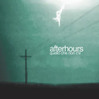 Quello Che Non C'è by Afterhours