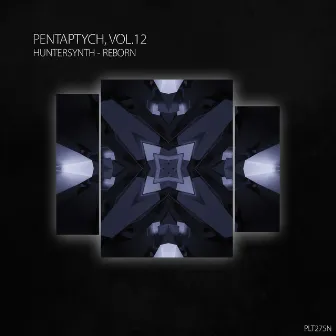 Pentaptych, Vol. 12 (Huntersynth - Reborn) by HunterSynth