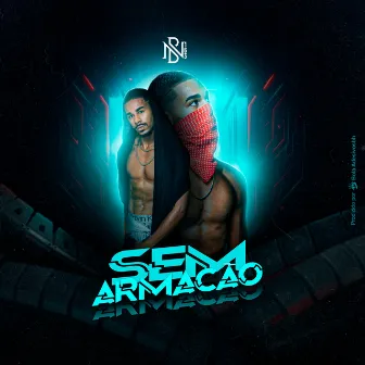 Sem Armação by BN'163