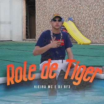 Role de Tiger by Vieira Mc