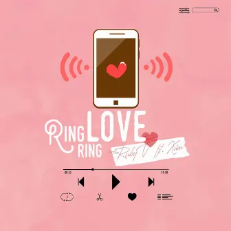 Ring Ring Love (feat. RubyV) by XAM