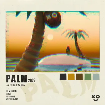 PALM by Slav Man