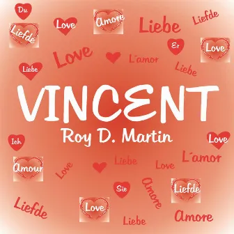 Vincent by Roy D. Martin