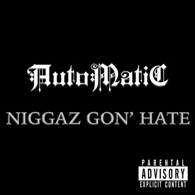 Niggaz Gon' Hate