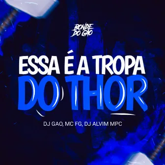 Essa ea tropa do thor by 