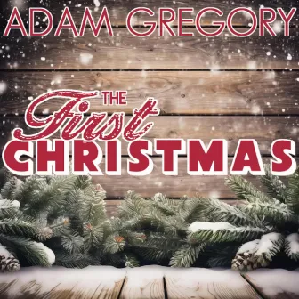 The First Christmas by Adam Gregory