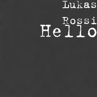 Hello by Lukas Rossi