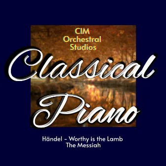 Worthy is the Lamb Piano by CIM Orchestral Studios