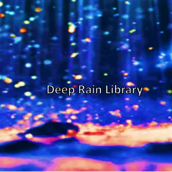 Deep Rain Library by Rain Sounds Plus