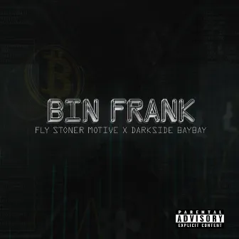 Bin Frank by Fly Stoner Motive